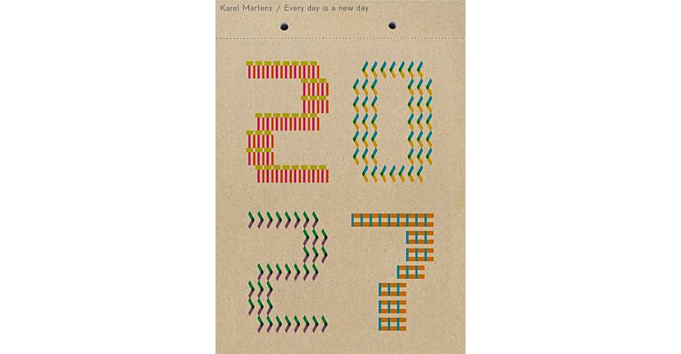 Karel Martens - Calendar 2027 / Every day is a new day (Not yet published)