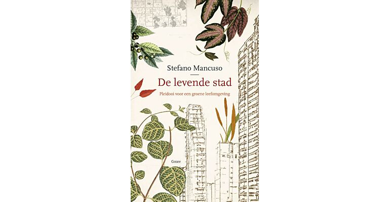 De levende stad - Pleidooi voor een groene leefomgeving (Preorder)