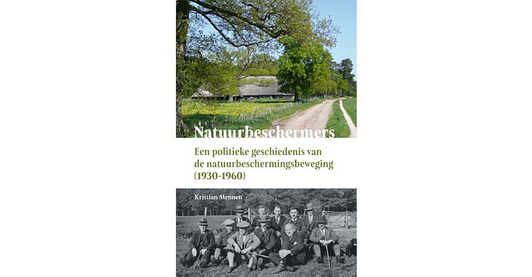Natuurbeschermers - Een politieke geschiedenis van de natuurbeschermingsbeweging (1930-1960)