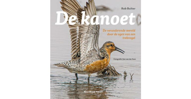 De Kanoet - De veranderende wereld door de ogen van een trekvogel