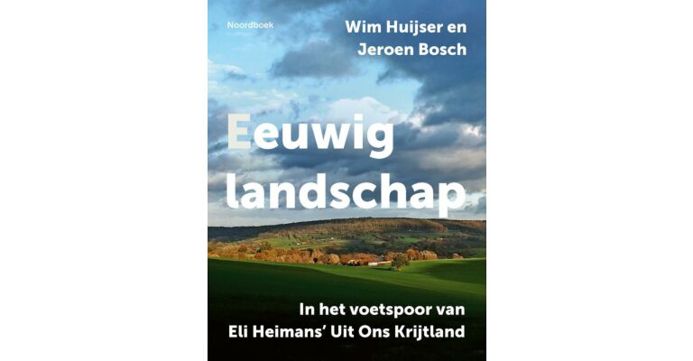 Eeuwig Landschap - In het voetspoor van Eli Heimans’ Uit Ons Krijtland