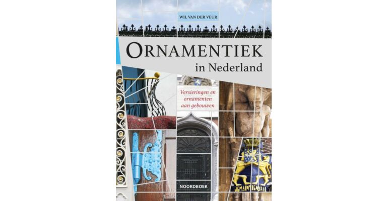 Ornamentiek in Nederland - Versieringen en ornamenten aan gebouwen
