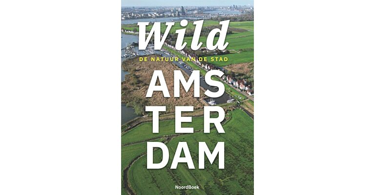  Wild Amsterdam -  De natuur van de stad (Pre-order January 2026)