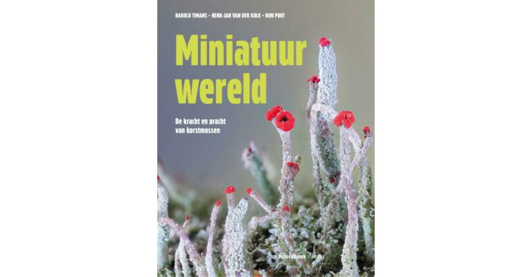 Miniatuurwereld - De kracht en pracht van korstmossen (Pre-order november 2025)