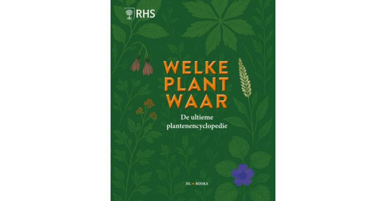 RHS Welke plant waar - De ultieme plantenencyclopedie