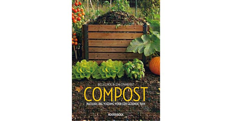 Compost - Natuurlijke voeding voor een gezonde tuin (Nog niet verschenen)