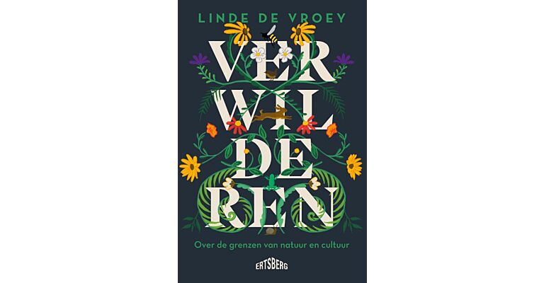 Verwilderen - Over de grenzen van natuur en cultuur (PBK)