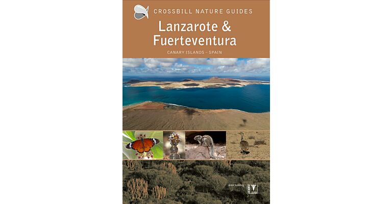 Crossbill Guides 39 - The Nature Guide to Lanzarote and Fuerteventura