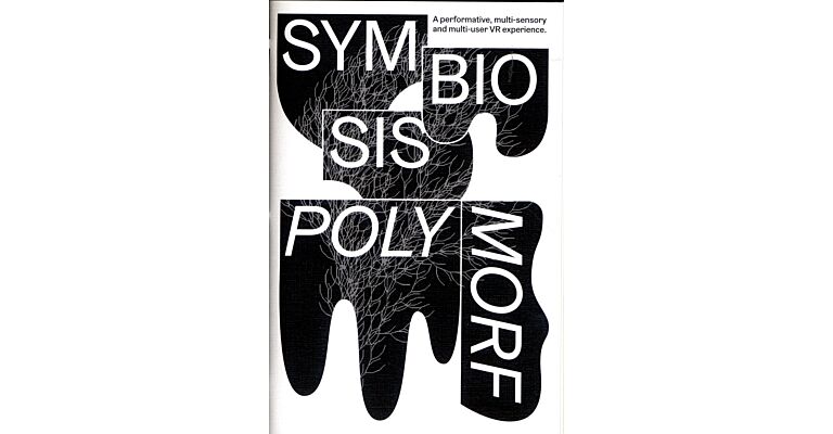Symbiosis Polymorph - A performative, multi-sensory and multi-user VR experience