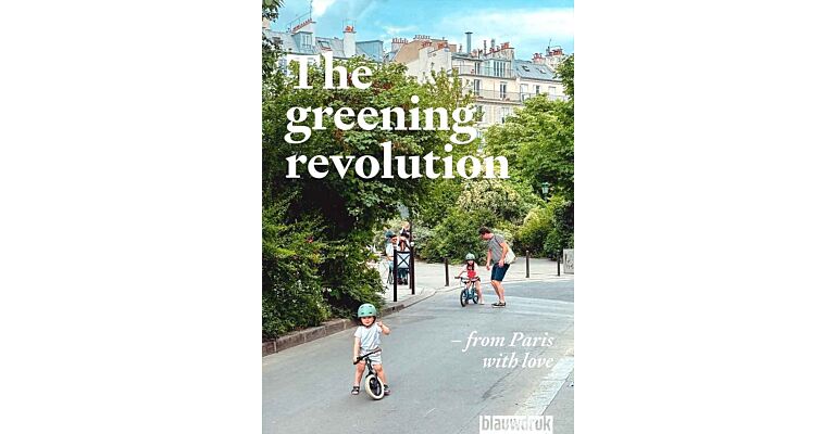 The Greening Revolution - From Paris with Love