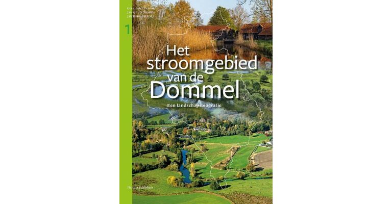 Het stroomgebied van de Dommel - Een landschapsbiografie  ( 2-delige set)