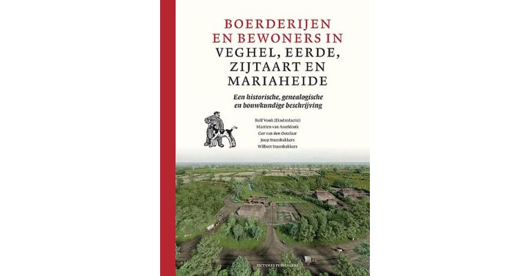 Boerderijen en bewoners in Veghel, Eerde, Zijtaart en Mariaheide