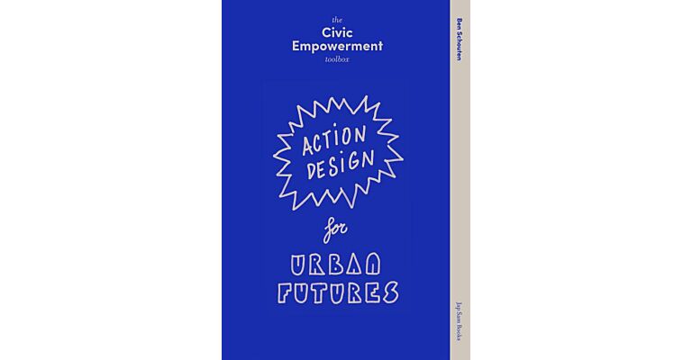 Civic Empowerment Toolbox - Action Design for Urban Futures