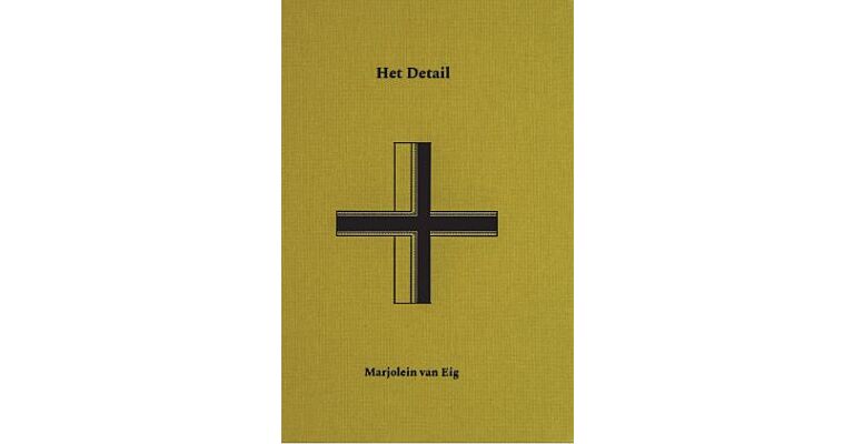 Het Detail - Over plinten, kozijnen en alle dingen die we dagelijks zien en beroeren