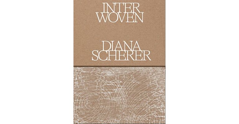 Diana Scherer - Interwoven: Exercises in Root System Domestication
