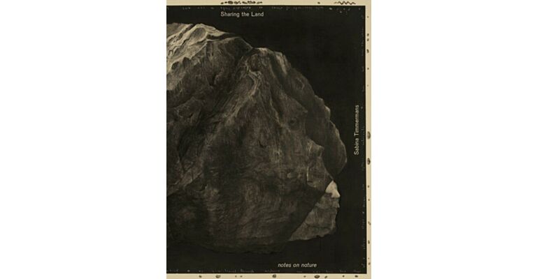 Sabina Timmermans – Sharing the Land — Notes on Nature