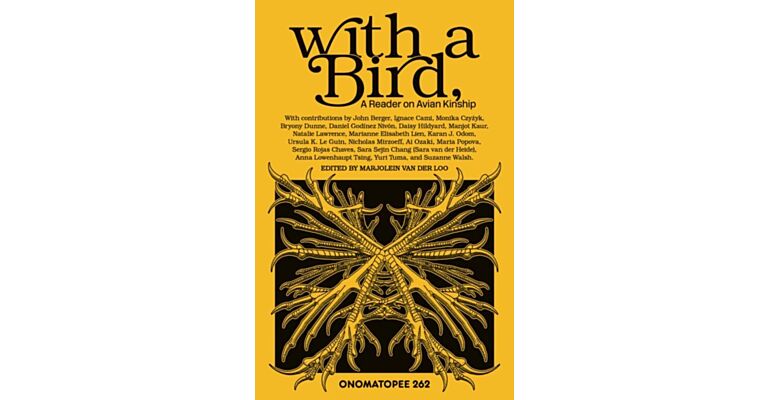 With a Bird, A Reader on Avian Kinship