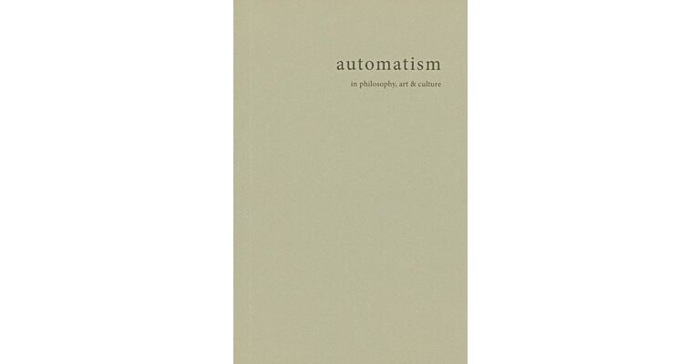 Automatism in philosophy, art and culture