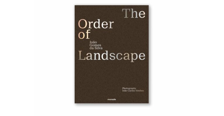 João Gomes da Silva - The Order of Landscape 