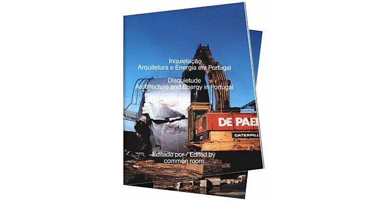 Disquietude - Architecture and Energy in Portugal