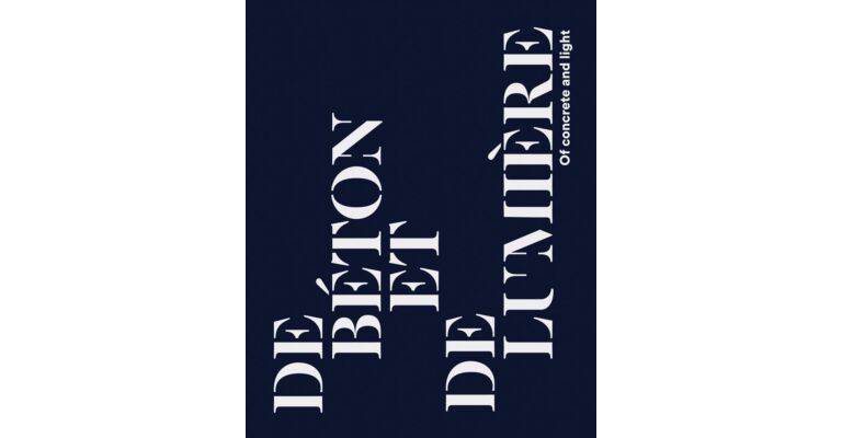 Olivier Roche - De béton et delumière / Of concrete and light