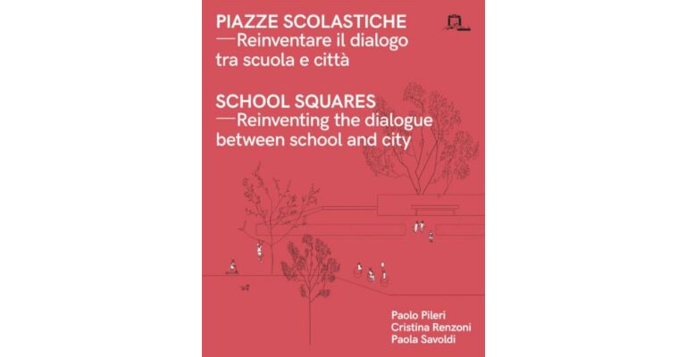 Piazze Scholastiche / School Squares