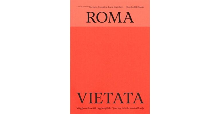 Roma vietata - Journey into the reachable city