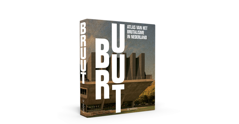 Bruut! - Atlas van het brutalisme in Nederland