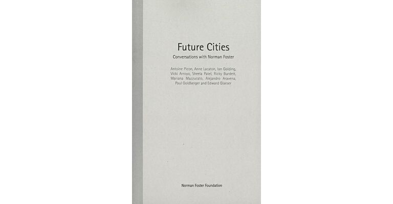 Future Cities: Conversations with Norman Foster