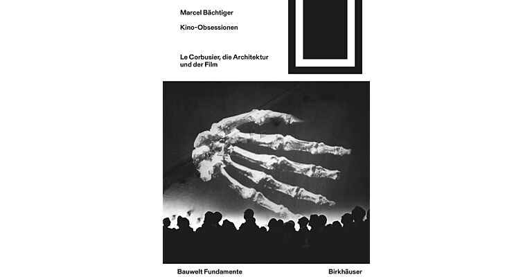 BWF 180 - Kino-Obsessionen: Le Corbusier, die Architektur und der Film