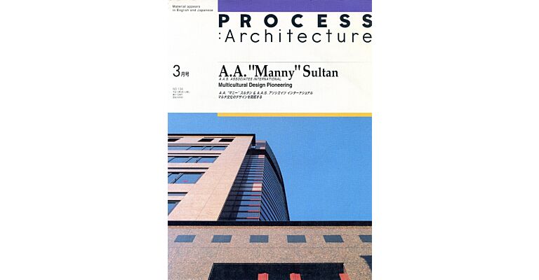 Process Architecture 134: A A "Manny" Sultan - Multicultural Design Pioneering