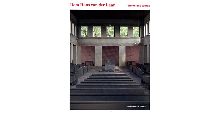 Dom Hans van der Laan - Works and Words (paperback)