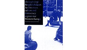 People's Palaces : Architecture, culture and democracy in post-war Western Europe