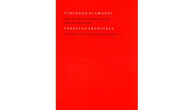 Vincenzo Scamozzi Venetian Architect Book III : Villas and Country Estates