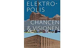 Elektropolis Chancen & Visionen