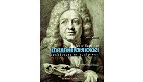 Jean-Baptiste Bouchardon - Architecte et Sculpteur (2 Volumes)