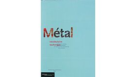 Métal : vocabulaire technique