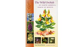 The Wild Orchids of North America and North of Mexico
