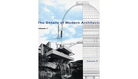 The Details of Modern Architecture - Volume 1 (PBK)