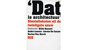 Dat is architectuur, Sleutelteksten uit de twintigste eeuw