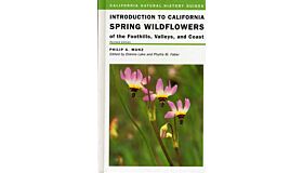 Introduction to California Spring Wildflowers of the Foothills, Valleys, and Coast