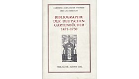 Bibliographie der Deutschen Gartenbücher 1471-1750