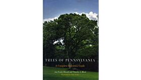 Trees of Pennsylvania : A Complete Reference Guide