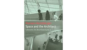 Lessons in Architecture 2 - Space and the Architect  (2nd revised edition)