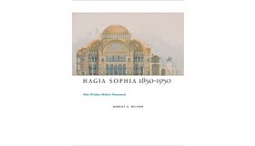 Hagia Sophia  1850-1950 - Holy Wisdom Modern Monument