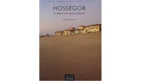 Hossegor: 1920-1940, la station des sports élégants
