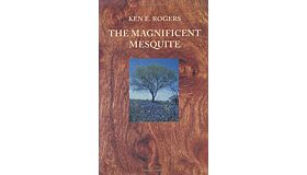 The Magnificent Mesquite