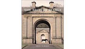 The British Stable: An Architectural and Social History