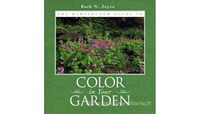The Winterthur Guide to Color in Your Garden