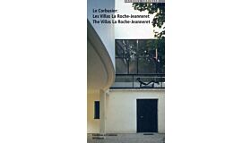 Le Corbusier: The Villas La Roche-Jeanneret